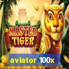 aviator 100x